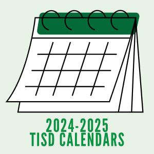  TISD and LECHS 2024-2025 Calendars approved by Board. 